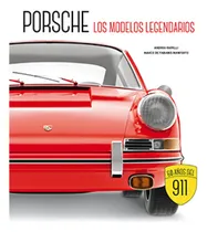 Comprar  Porsche. Los Modelos Legendarios  -  Rapelli, Andrea 