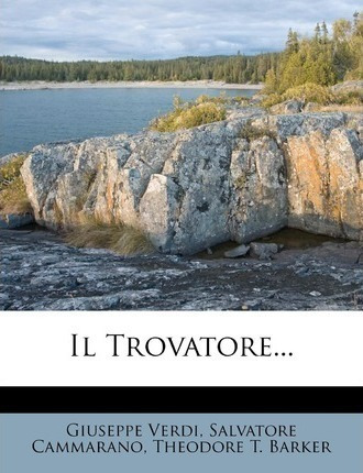 Il Trovatore... - Giuseppe Verdi (paperback)