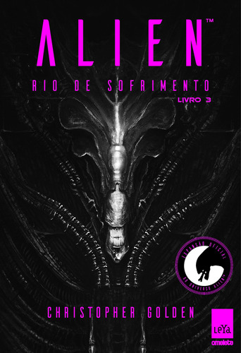 Alien III - Rio de sofrimento, de Golden, Christopher. Editora Casa dos Mundos Produção Editorial e Games LTDA, capa mole em português, 2017