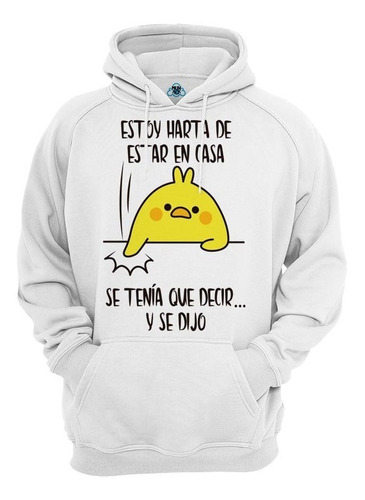 Sudadera Harto/a De Estar En Casa Meme Mod.297