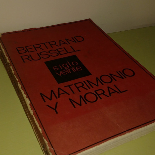 Matrimonio Y Moral - Bertrand Russell - Filosofía - 1971