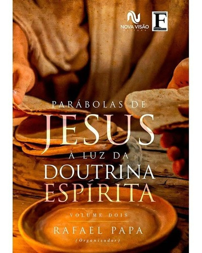 Parábolas De Jesus Á Luz Da Doutrina Espírita - V. 2 