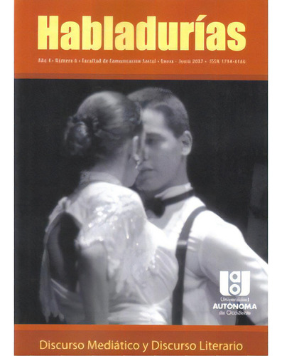 Habladurías No. 6. Discurso Mediático Y Discurso Literari, De Varios. Serie 46166-06, Vol. 1. Editorial U. Autónoma De Occidente, Tapa Blanda, Edición 2007 En Español, 2007