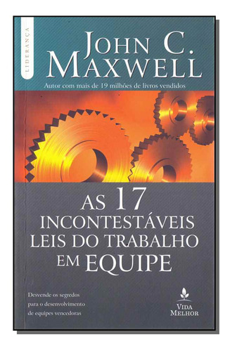 Libro 17 Incontestaveis Leis Do Trabalho Em Equipe As De Max