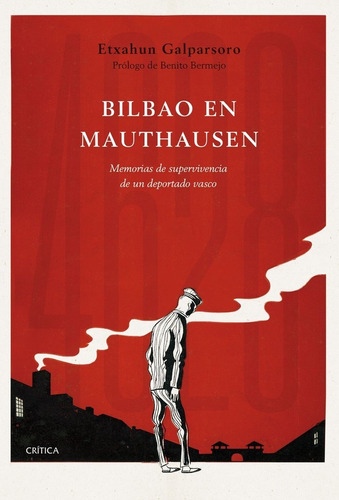 Bilbao En Mauthausen, De Etxahun Galparsoro. Editorial Critica, Tapa Blanda En Español