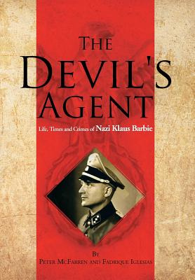 Libro The Devil's Agent: Life, Times And Crimes Of Nazi K...
