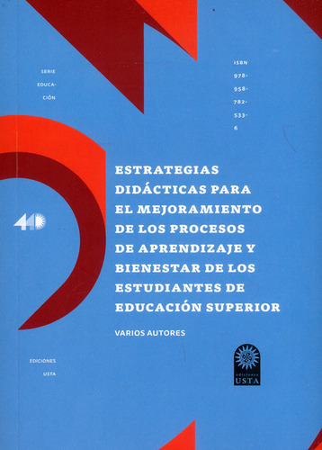 Estrategias Didácticas Para El Mejoramiento De Los Proceso, De Varios Autores. Serie 9587825336, Vol. 1. Editorial U. Santo Tomás, Tapa Blanda, Edición 2022 En Español, 2022