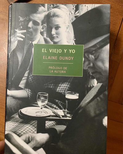 Viejo Y Yo, El. Elaine Dundy · Duomo Ediciones
