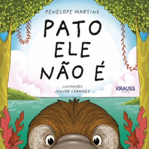 Pato Ele Não É, De Penélope Martins. Editora Krauss, Capa Mole, Edição 1 Em Português, 2021