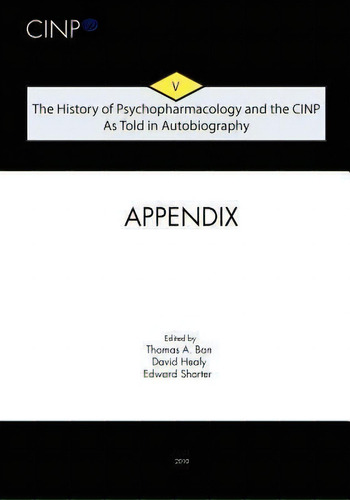 The History Of Psychopharmacology And The Cinp, As Told In Autobiography, De Thomas A Ban. Editorial Createspace Independent Publishing Platform, Tapa Blanda En Inglés