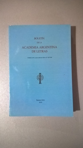 Boletín De La Academia Argentina De Letras 307 - 308