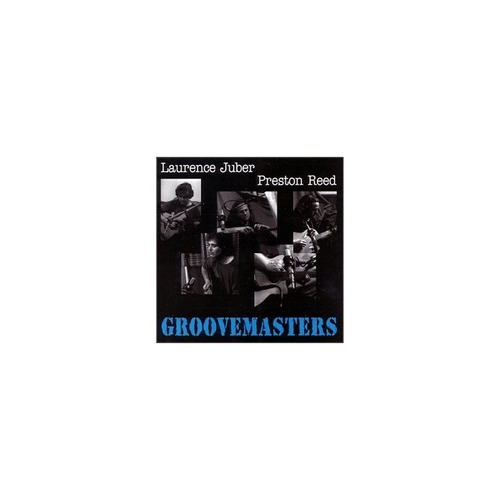 Juber Laurence / Rees Preston Groovemasters Usa Import Cd