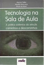 Comprar Livro Tecnologia Na Sala De Aula - Marcos Telles E Outros [2011]