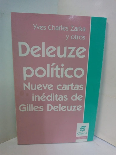 Deleuze Politico - Yves Charles Zarka Y Otros