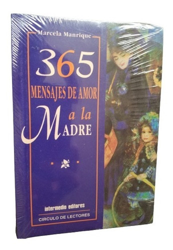 365 Mensajes De Amor A La Madre Marcela Manrique Nuevo