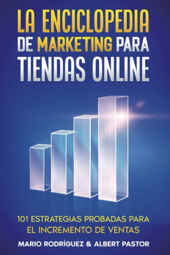 Libro: La Enciclopedia De Marketing Para Tiendas Online: 101