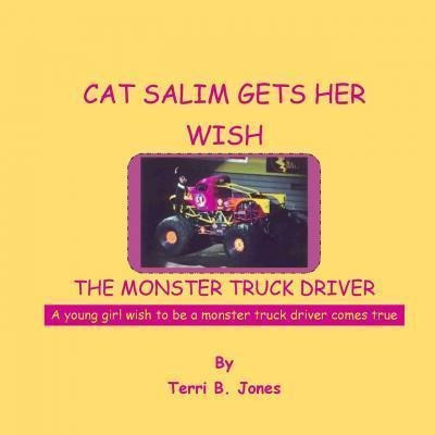 Cat Salim Gets Her Wish The Monster Truck Driver - Terri ...