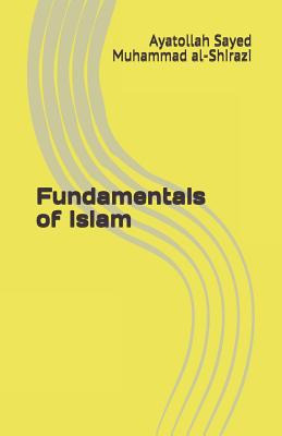 Libro Fundamentals Of Islam - Al-shirazi, Ayatollah Sayed...