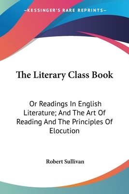 Libro The Literary Class Book: Or Readings In English Lit...