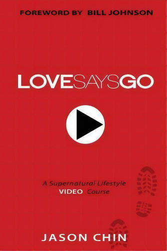 Love Says Go, De Jason Chin. Editorial Createspace Independent Publishing Platform, Tapa Blanda En Inglés
