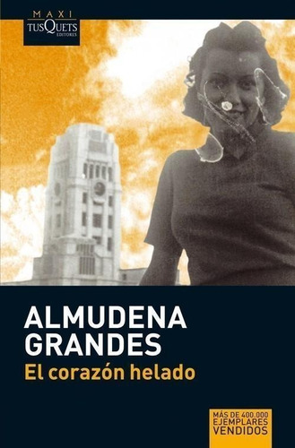 Libro: El Corazón Helado. Grandes, Almudena. Tusquets