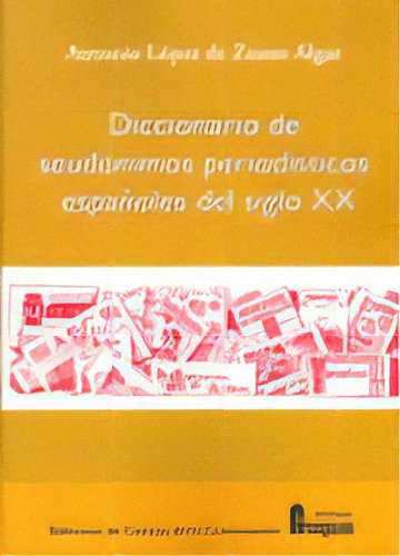 Dic.seudonimos Periodisticos Espaãâoles Siglo Xx, De Lopez De Zuazo Algar,antonio. Editorial Fragua De Publicaciones En Español