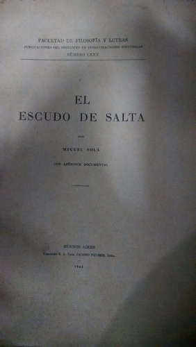 Solá: El Escudo De Salta. Año 1942. 50 Páginas. Impecable