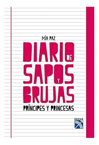 Libro Fisico Diario De Sapos Y Brujas Principes Y Princesas