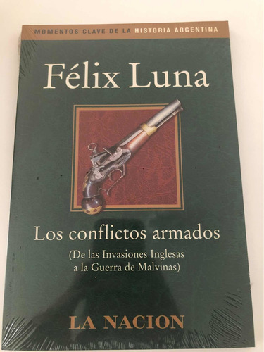 Los Conflictos Armados - Félix Luna