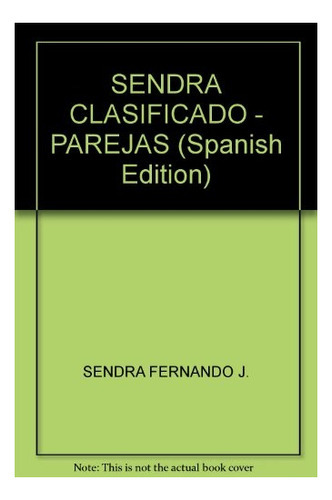 Sendra Clasificado Parejas, De Fernando J. Sendra., Vol. Unico. Editorial Granica, Tapa Blanda En Español