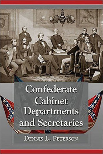 Confederate Cabinet Departments And Secretaries, De Peterson, Dennis L.. Editora Mcfarland And Co., Capa Mole, Edição Edição - 2016 Em Inglês