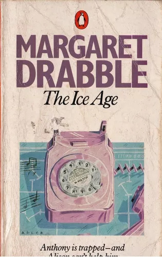 Margaret Drabble: The Ice Age