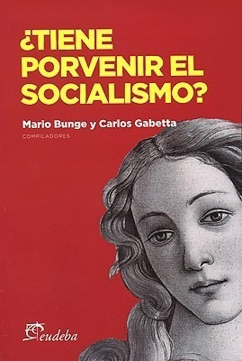 ¿tiene Porvenir El Socialismo? - Bunge, Mario (papel)