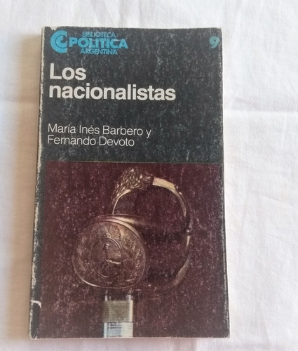 Los Nacionalistas. Inés Barbero. Fernando Devoto