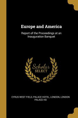 Libro Europe And America: Report Of The Proceedings At An...