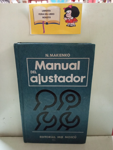 Manual Del Ajustador - N Makienko - Editorial Mir - 1989