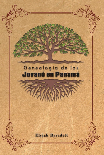 Libro: Genealogía De Los Jované En Panamá (spanish Edition)