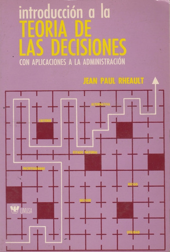 Introducción A Teoría De Las Decisiones - J.p. Rheault