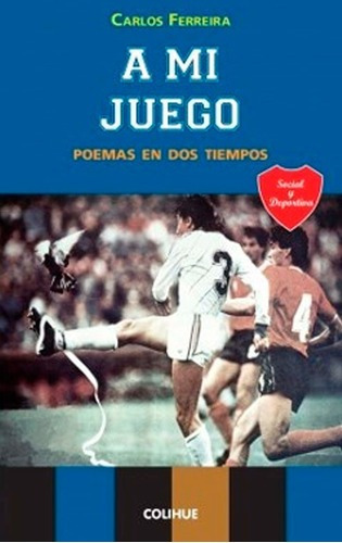Libro A Mi Juego De Carlos Ferreira