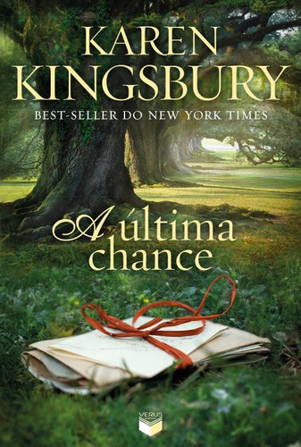 A última chance, de Kingsbury, Karen. Verus Editora Ltda., capa mole em português, 2014