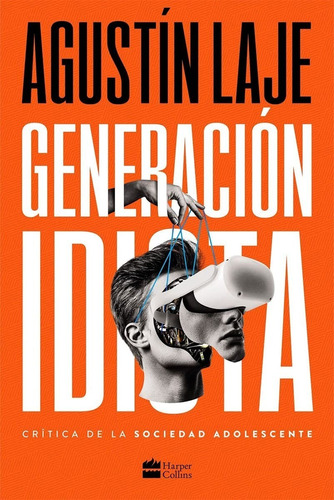 Libro Generación Idiota - Agustín Laje