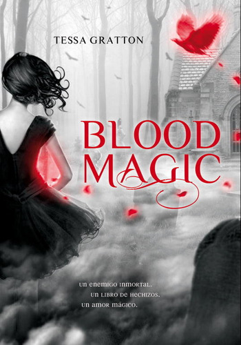 Blood Magic (jornadas De Sangre 1), De Gratton, Tessa. Editorial Montena, Tapa Blanda En Español