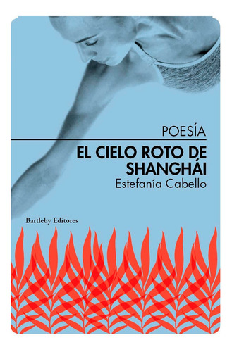 El Cielo Roto De Shanghai, De Cabello, Estefania. Editorial Bartleby Editores,s.l En Español