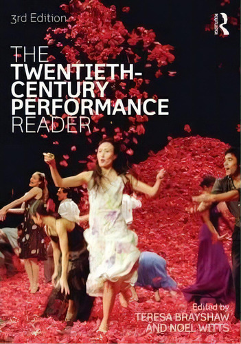 The Twentieth Century Performance Reader, De Teresa Brayshaw. Editorial Taylor Francis Ltd, Tapa Blanda En Inglés