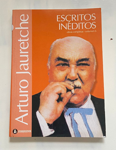 Arturo Jauretche Escritos Inéditos