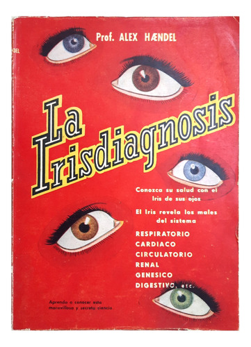 La Irisdiagnosis - Prof Alex Haendl ( Medicina Alternativa )