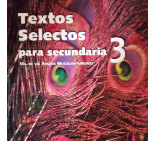 Libro Textos Selectos Para Secundaria 3,mogollon. Santillana