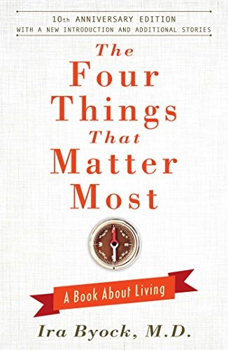 The Four Things That Matter Most  10th Anniversary Edition A