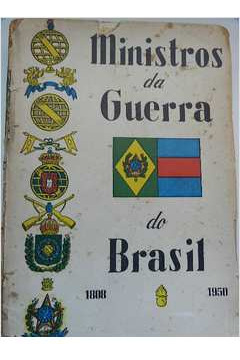 Ministros Da Guerra Do Brasil 1808 - 1950 De Teodoro Lopes E Gentil Torre Pela Rio De Janeiro (1950)