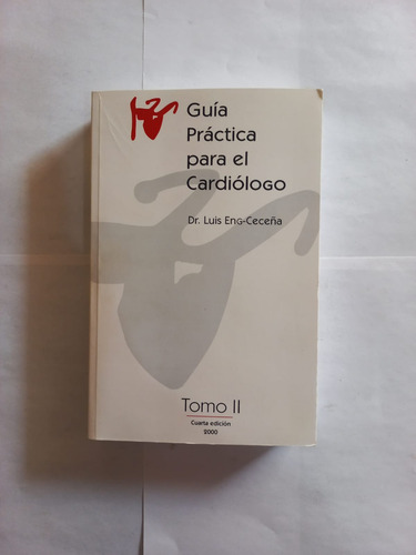 Guía Rápida Para El Cardiólogo - Tomo I & Ii - 4ta Ed (Usado)